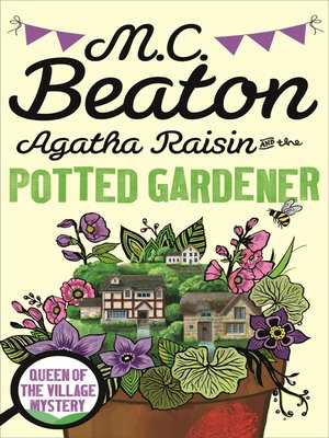 cover image of Agatha Raisin and the Potted Gardener
